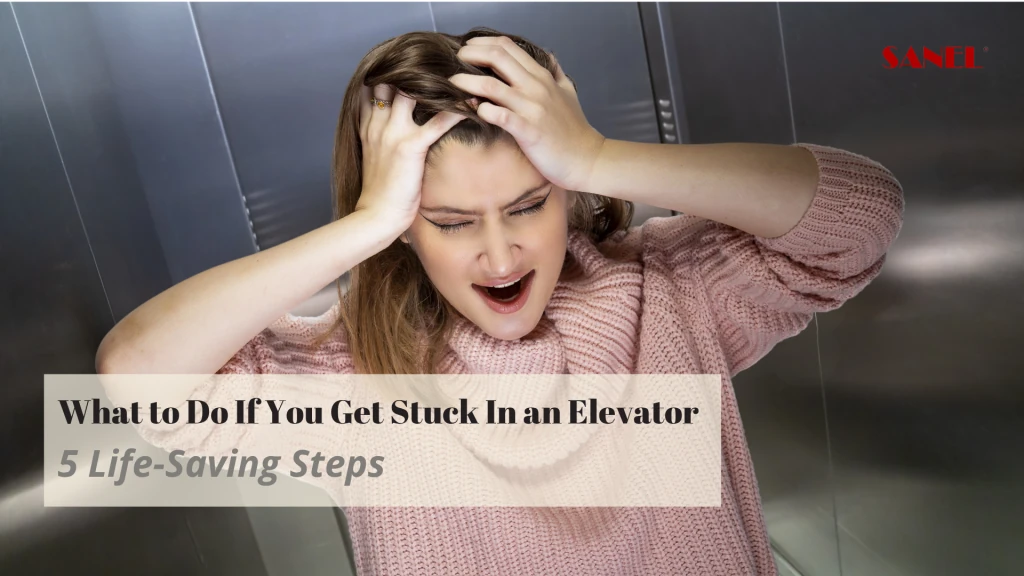 What to Do If You Get Stuck in an Elevator? | Stay Calm and Follow These 5 Life-Saving Steps